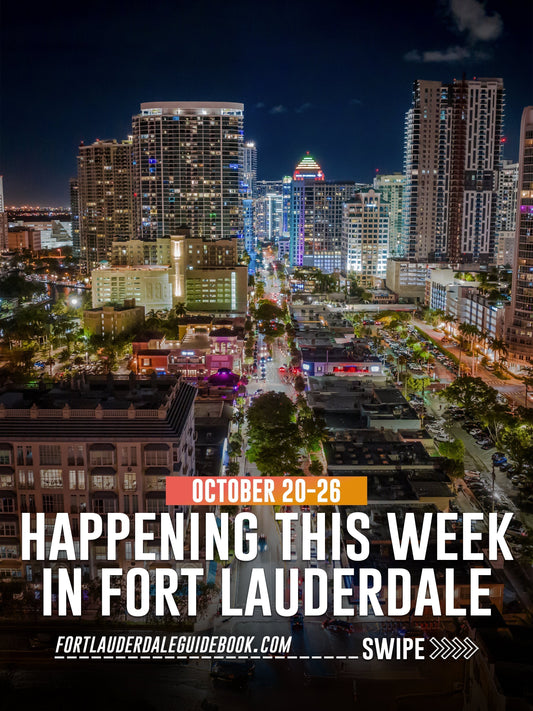 Things to do & events happening October 20-26 in Fort Lauderdale