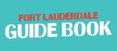 The Fort Lauderdale Guide Book